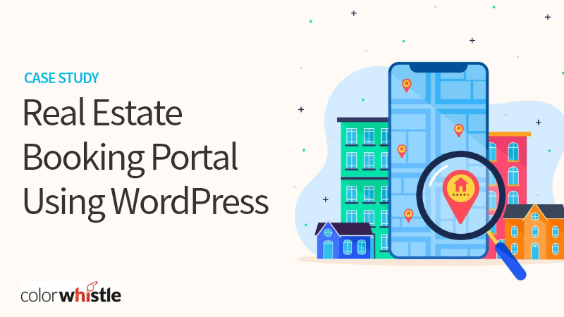 Real Estate Booking Portal Using WordPress Case Study