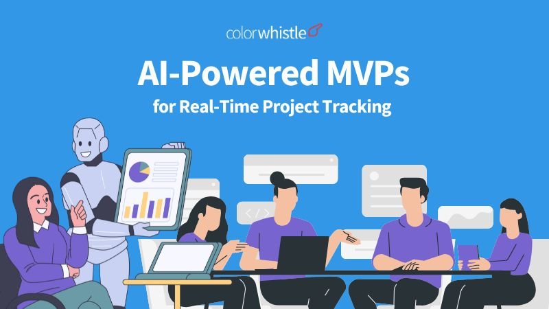 Building AI-powered MVPs for Real-Time Project Tracking