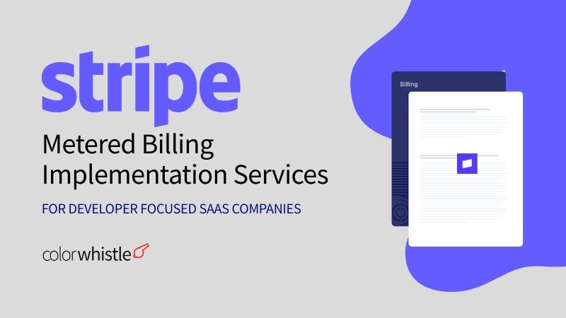 Stripe Metered Billing Implementation Services for Developer Focused SaaS Companies